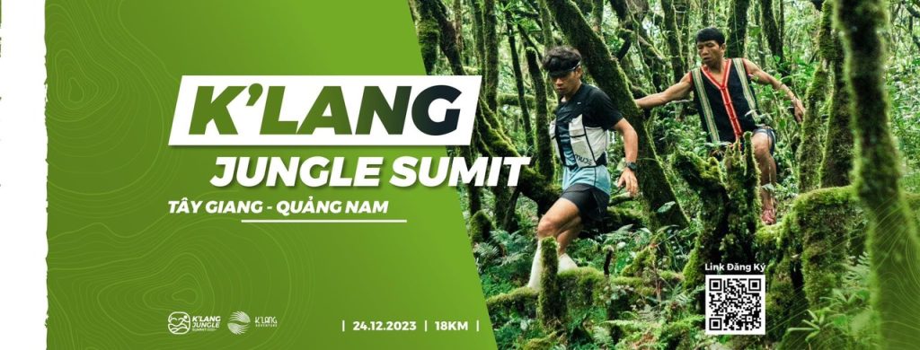 GIẢI CHẠY TRAIL ĐỘC NHẤT TẠI “KHO BÁU ĐẠI NGÀN” TÂY GIANG, QUẢNG NAM  K’LANG JUNGLE SUMMIT – 24.12.2023